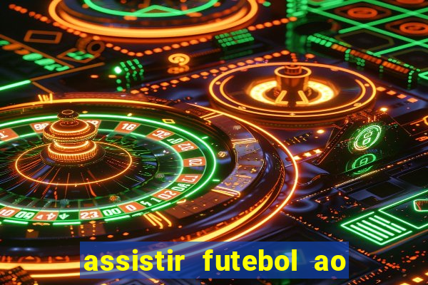 assistir futebol ao vivo sem virus